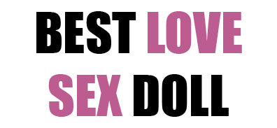 bestlovesexdoll